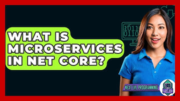 What Is Microservices In Net Core? - Next LVL Programming