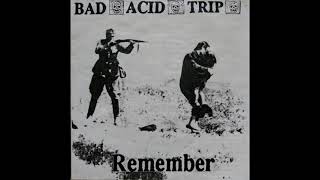 Watch Bad Acid Trip Remember video