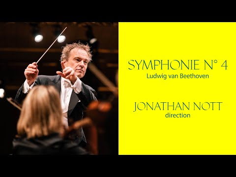 OSR - Beethoven | Symphonie N°4  | Jonathan Nott