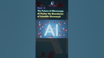 The Future of Microscopy: AI Pushes the Boundaries of Scientific Discovery! Part 5 #ai #viral