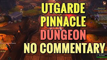 World Of Warcraft Gameplay - Utgarde Pinnacle FULL Dungeon (No Commentary)