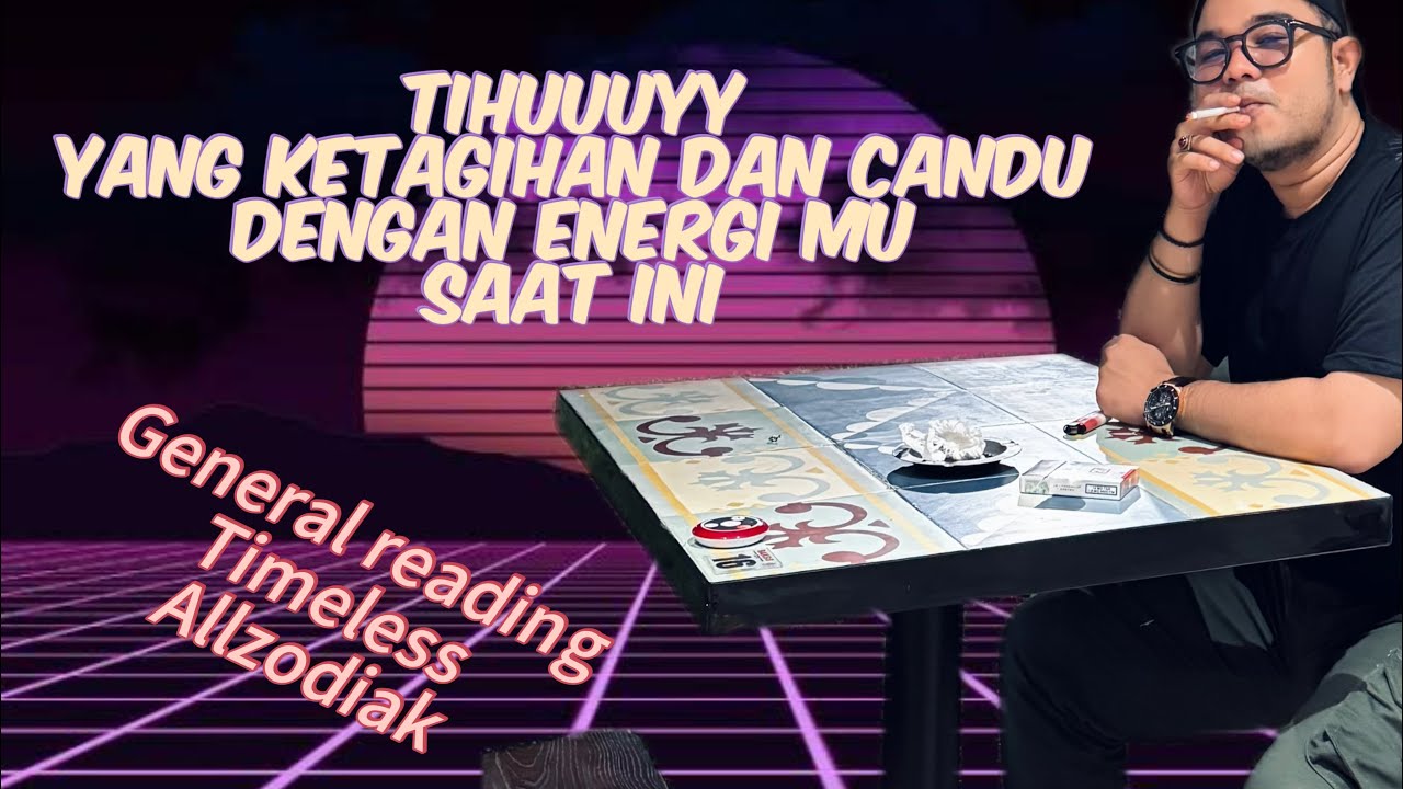 🔥TIHUUYY!! YANG KETAGIHAN DAN CANDU DENGAN ENERGI LU SAAT INI🔥 #generalreading 