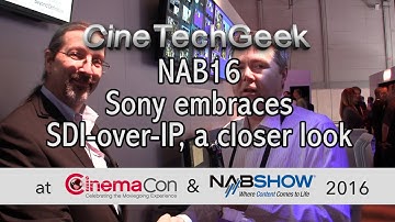 NAB16 Sony embraces SDI-over-IP, a closer look