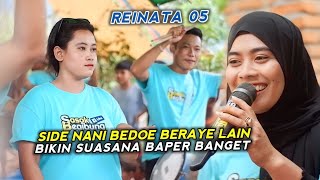 TERNYATE SIDE NANI BEDOE BERAYE LAIN BAIQ SUSANTY BIKIN SUASANA BAPER BARENG REINATA