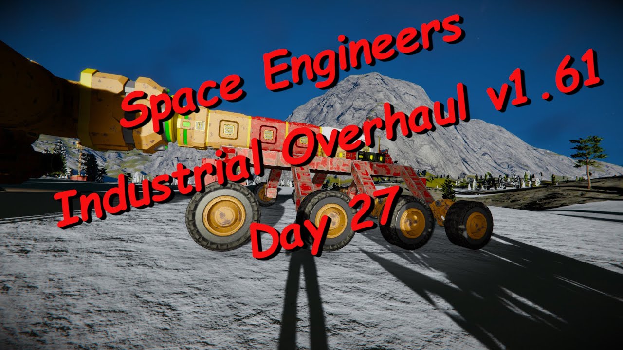 Space Engineers – Season 1 – Day # 27 – Industrial Overhaul – Cargo ...