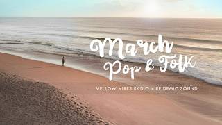 New Pop & Folk Songs🌅· Epidemic Sound Playlist (March 2026)