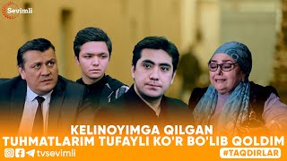 TAQDIRLAR -KELINOYIMGA QILGAN TUHMATLARIM TUFAYLI KO'R BO'LIB QOLDIM