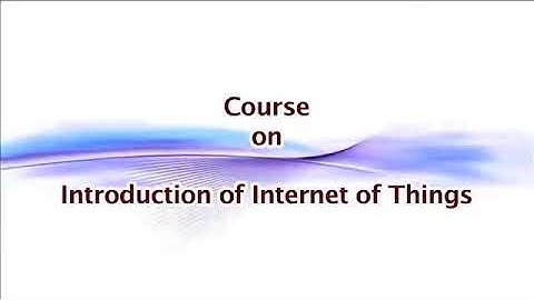 NPTEL_(IOT)_Lecture 09_Connectivity Technologies-Part-I