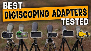 Digiscoping Adapters TESTED | Best Phone Scope Mount