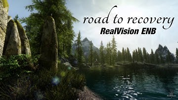 Skyrim HD - Road To Recovery  [ PC | RealVision ENB | HD ]