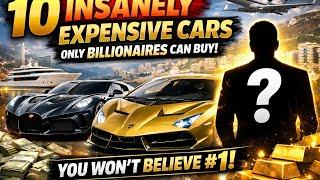 Famous 10 Insanely Expensive Cars Only Billionaires Can Buy (You Won’t Believe #1) Profile