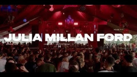 JULIA MILLAN FORD - Live @ HOUSEMAG FESTIVAL