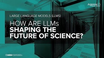 Argonne explains... Large Language Models (LLMs): How are LLMs Shaping The Future Of Science?