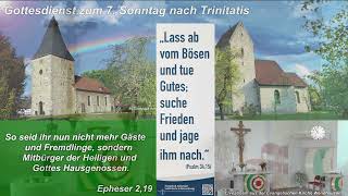 Gottesdienst zum 7. Sonntag nach Trinitatis