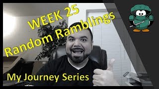 My Journey Series: Duodenal Switch Week 25 - Random Ramblings