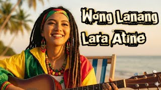 Download Lagu Wong Lanang Lara Atine (Reggae tarling dangdut) reggae cover version | MP3