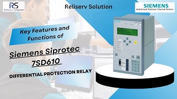 Key Features and Functions of Siemens Siprotec 7SD610 Differential Protection Relay