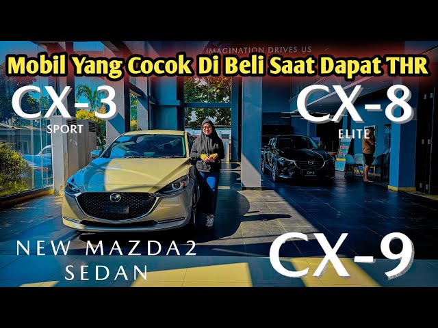 Mobil Mazda Edisi Lebaran‼️Cocok Di Beli Saat Lebaran | Mazda Cx-3, Mazda 2 Sedan, Cx-8, Cx-9 class=