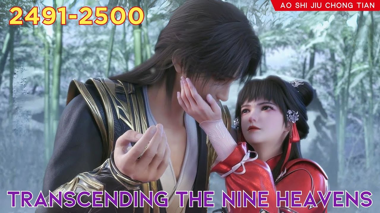 😈Transcending The Nine Heavens 2491 - 2500 💫 Alur Cerita Donghua Ao Shi