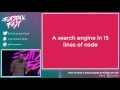 How to write a search engine in 15 lines of code paul chiusano  full stack fest 2016