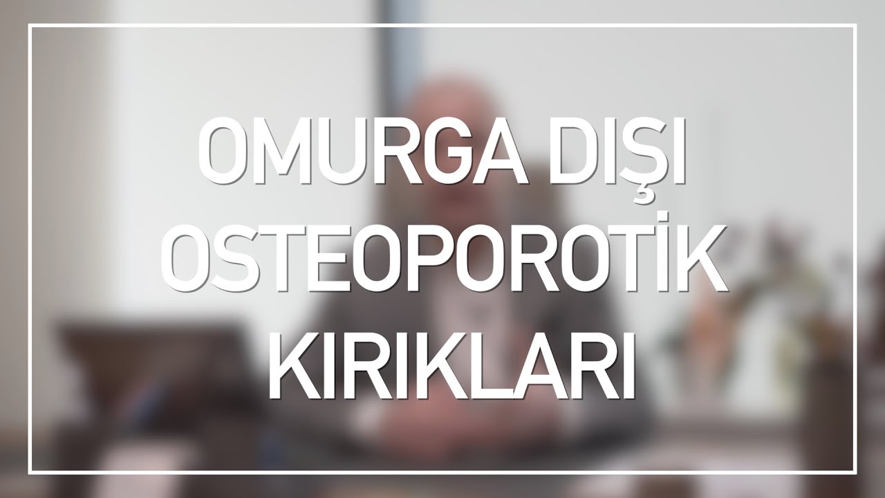 Omurga Dışı Osteoporotik Kırıklar