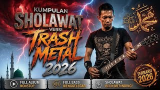 Sholawat Thrash Metal 2026 🔥 Full Album | Energi Iman dengan Gebrakan Metal