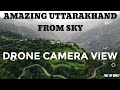 Uttarakhand from above  never seen before         4k