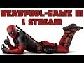 МАРАФОН ПО ИГРЕ DEADPOOL (ЗА 1 СТРИМ)