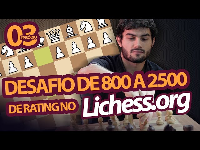 Desafio de 800 a 2500 de rating no Lichess.org