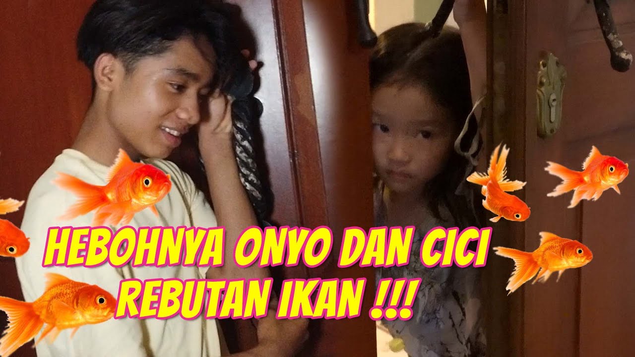 KOKO & CICI - HEBOHNYA ONYO DAN CICI REBUTAN IKAN