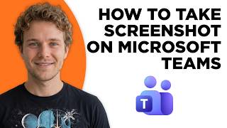 How to Take Screenshot on Microsoft Teams (Full 2026 Tutorial)