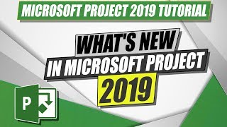 Microsoft Project 2019 Tutorial: What's new in Microsoft ...
