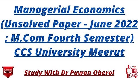 Managerial Economics (Unsolved Paper - June 2022 : M.Com Fourth Semester) CCS University Meerut