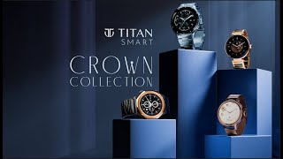 Titan's 1st Premium Smartwatch Range #CrownCollection #TitanSmartwatch screenshot 1