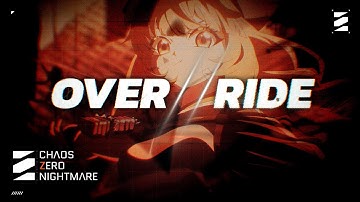 [Chaos Zero Nightmare] OVER//RIDE | Game ver. MV