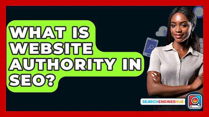 What Is Website Authority In SEO? - SearchEnginesHub.com