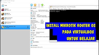 Cara gampang belajar Mikrotik tanpa Routerboard menggunakan VirtualBox. Cara gampang belajar Mikrotik tanpa Routerboard menggunakan VirtualBox.