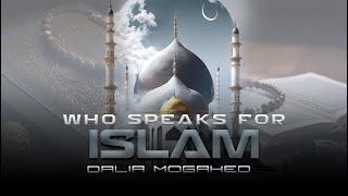 Dalia Mogahed Who Speaks For Islam