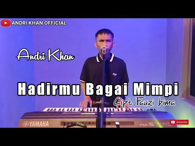 Lagu Dangdut Terbaru #ANDRIKHAN 🎼 HADIRMU BAGAI MIMPI 🎼 FAUZI BIMA class=