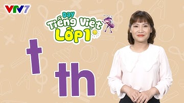 Bài 9: Âm T, TH | TIẾNG VIỆT 1 | VTV7