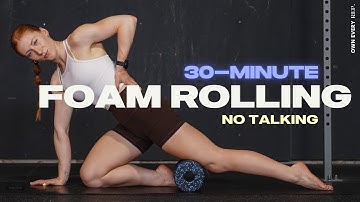 30 Min. Foam Rolling Routine For Recovery | Full Body Release | No Talking, Follow Along