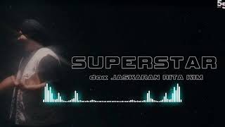SUPERSTAR - DOX , JASKARAN & RITA KIM [ BASS BOOSTED ] BY NJ SOUNDS /#music /#bassboosted