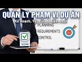 Quản Lý Phạm Vi Dự Án (Project Scope Management): Từ Thu Thập Yêu Cầu Đến Nghiệm Thu | PMP Training