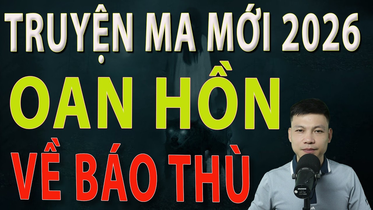 Truyện Ma Mới 2026 - OAN HỒN VỀ BÁO THÙ - Truyện ma làng quê MC Đình Soạn#mcdinhsoan