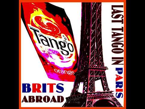 Brits Abroad - Last Tango In Paris