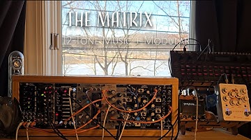 The Matrix - Generative Ambient Eurorack Modular piece no. 110 - Twelve-Tone Piano, Morphagene
