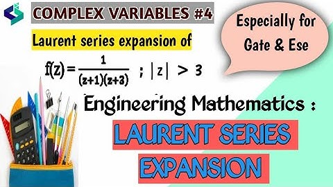 Detailed explanation of Laurent Series Expansion | Problems on Complex Variables