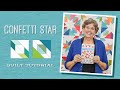 Make a "Confetti Star" Quilt with Jenny Doan of Missouri Star (Video Tutorial)