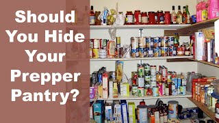 How to Store Your Long Term Food Storage | Should You Hide Your Prepper Pantry?