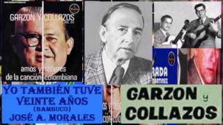 Video thumbnail of "Garzón y Collazos Yo también tuve veinte años (Letra)"